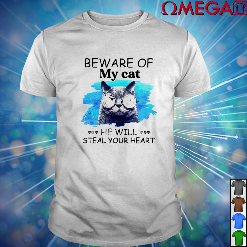 Beware Of My Cat He Will Steal Your Heart Shirt Hoodie Sweater Long Sleeve And Tank Top