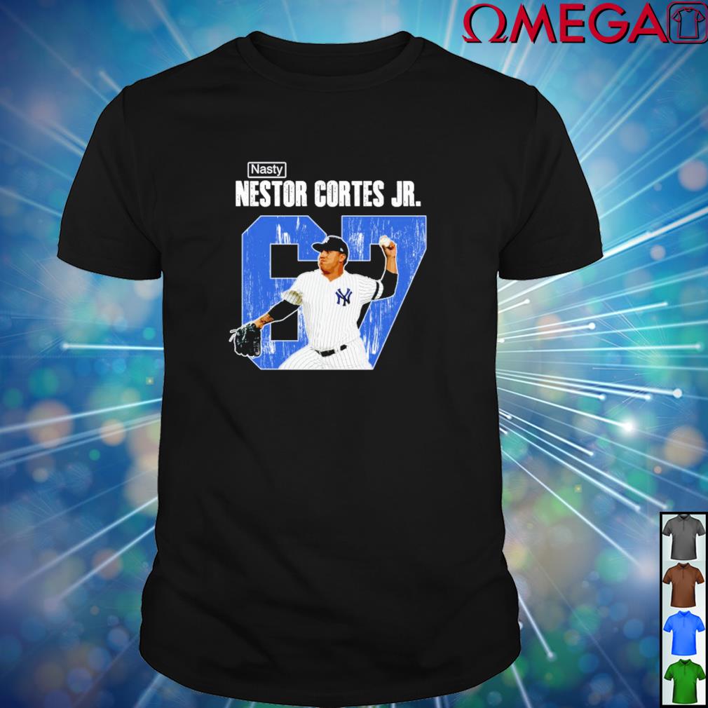 Official nasty Nestor Cortes Jr Shirt, hoodie, sweater, long sleeve and  tank top