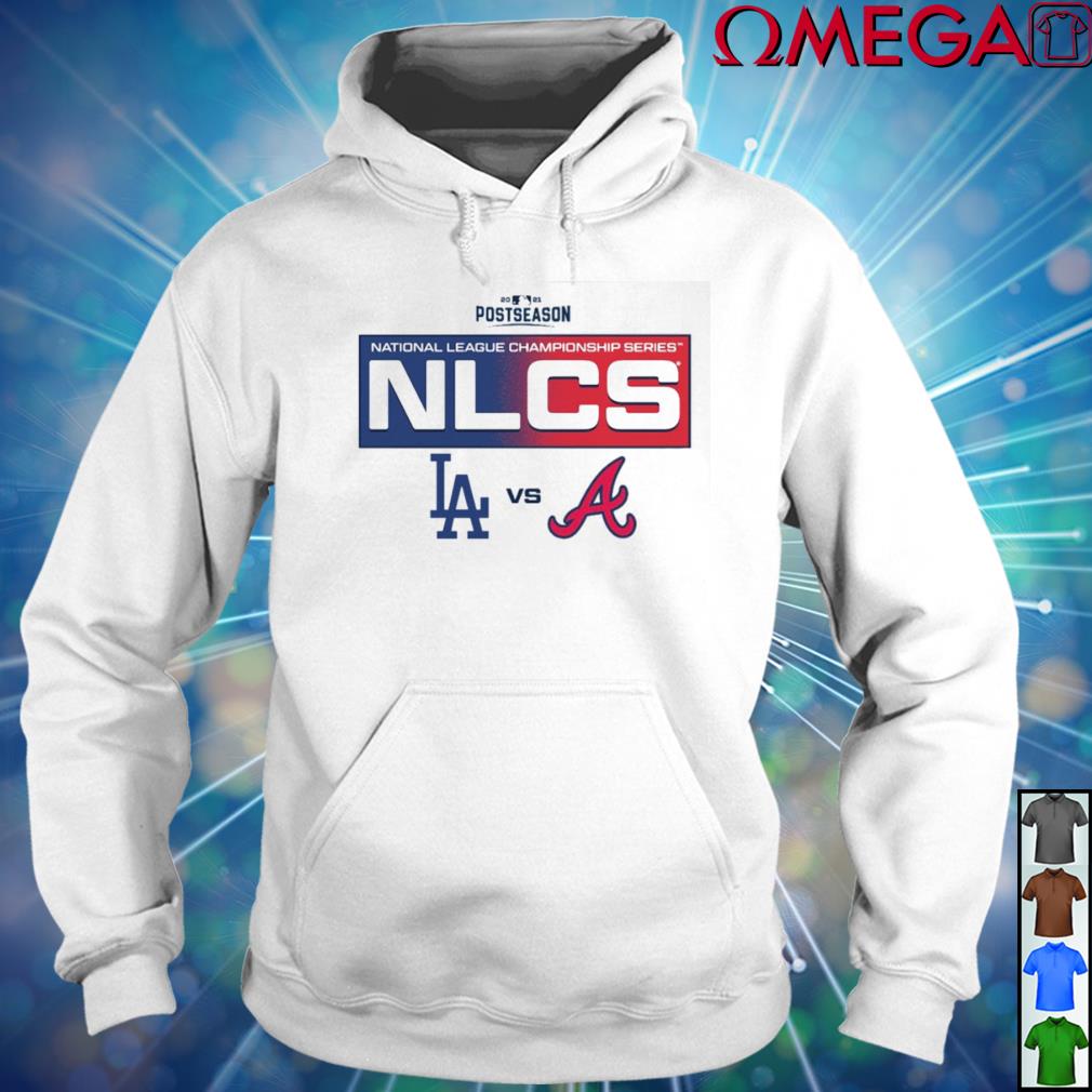 Los Angeles Dodgers Vs Atlanta Braves 2021 Postseason NLCS Shirt, hoodie,  sweater, long sleeve and tank top