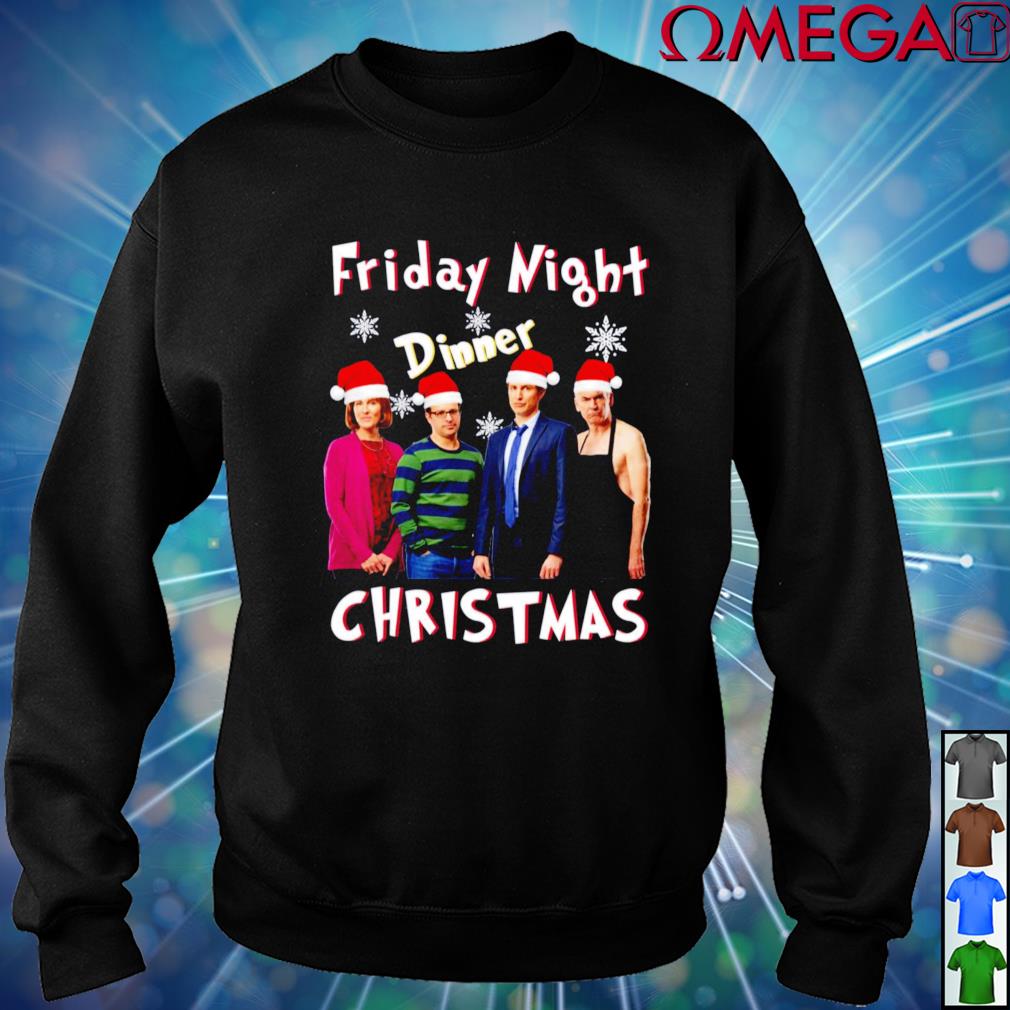 Friday Night Dinner Christmas shirt hoodie sweater long sleeve and tank top