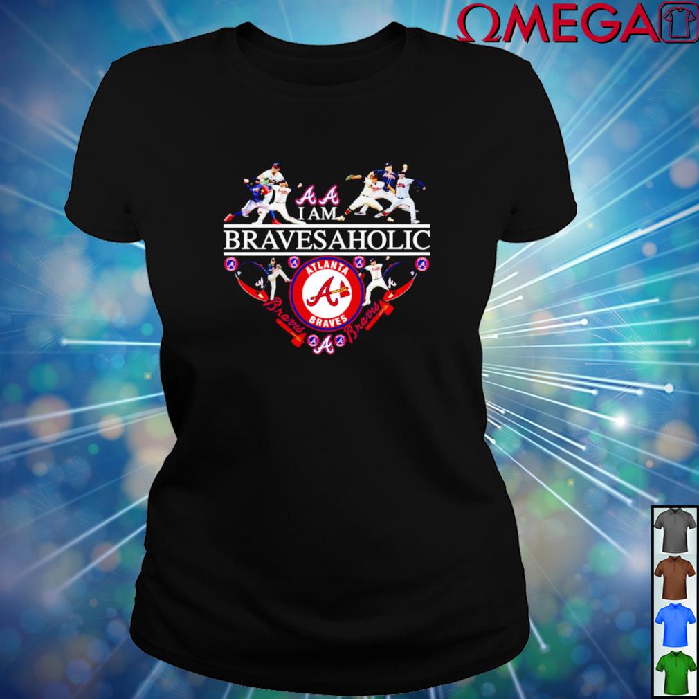 I Am A Bravesaholic Atlanta Braves T-Shirt - TeeNavi