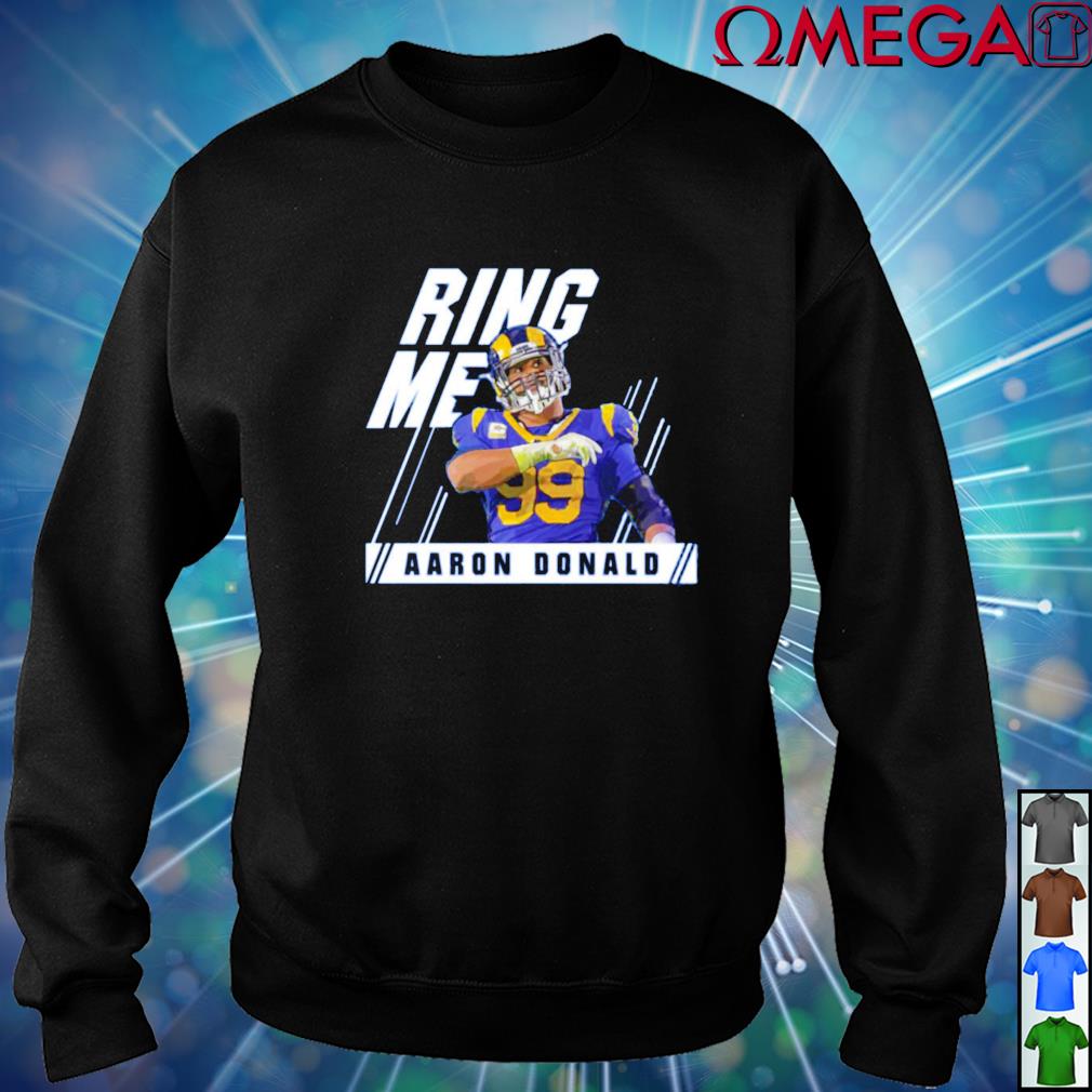 Aaron Donald Ring Me Shirt, hoodie, sweater, long sleeve and tank top