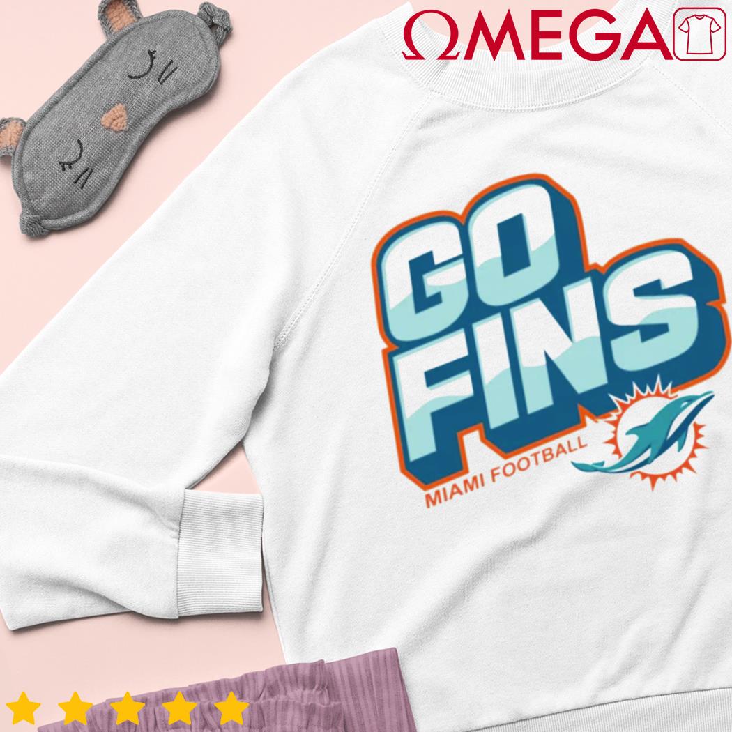 Miami Dolphins Go Fins Shirt, hoodie, sweater, long sleeve and tank top