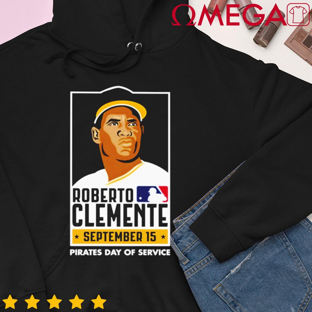 Roberto Clemente September 15 Pirates Day Of Service T Shirts