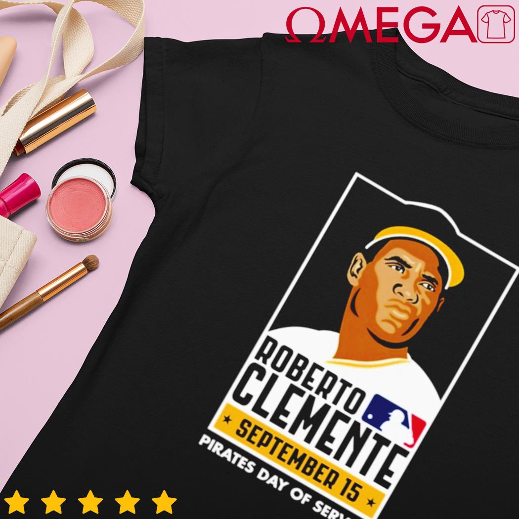 Roberto Clemente September 15 Pirates Day Of Service T Shirts