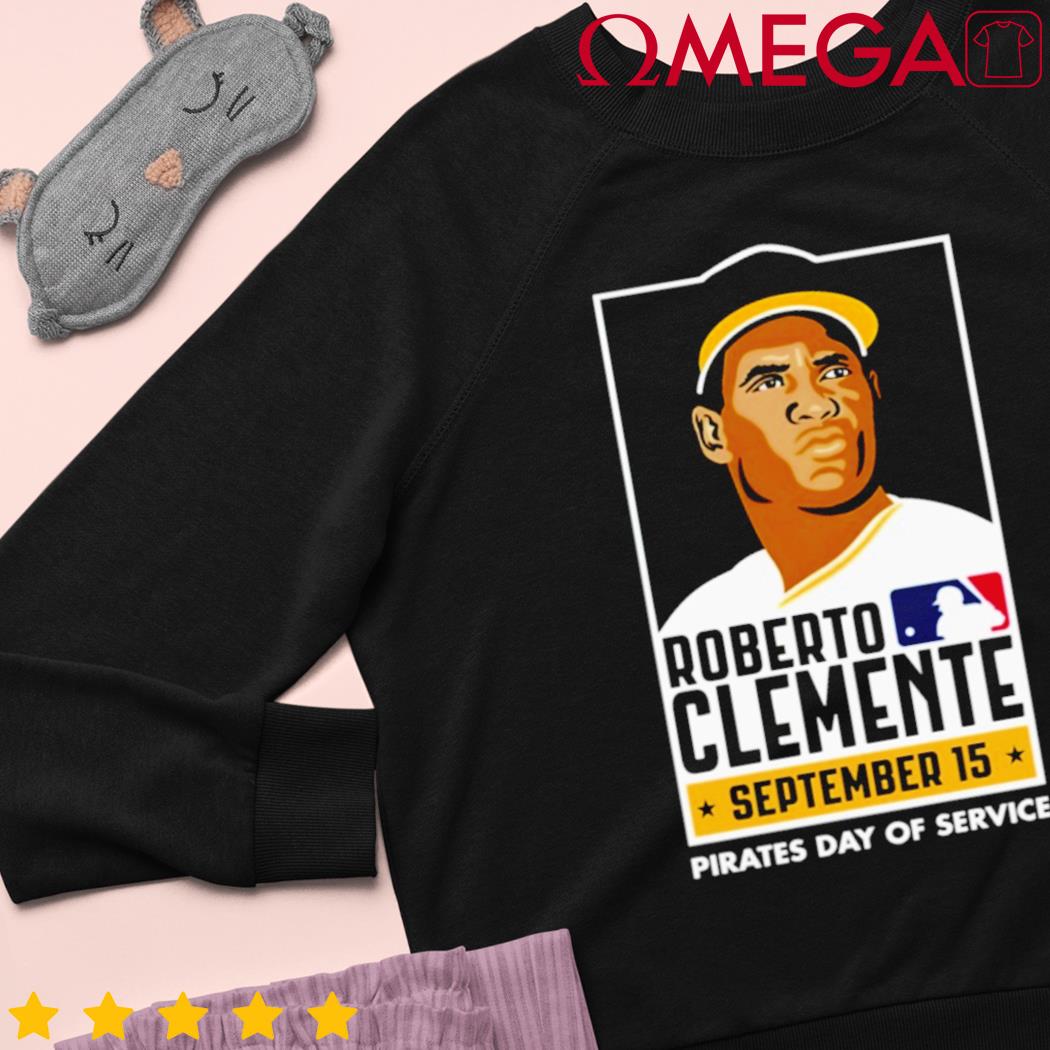 Roberto Clemente September 15 Pirates Day Of Service T Shirts