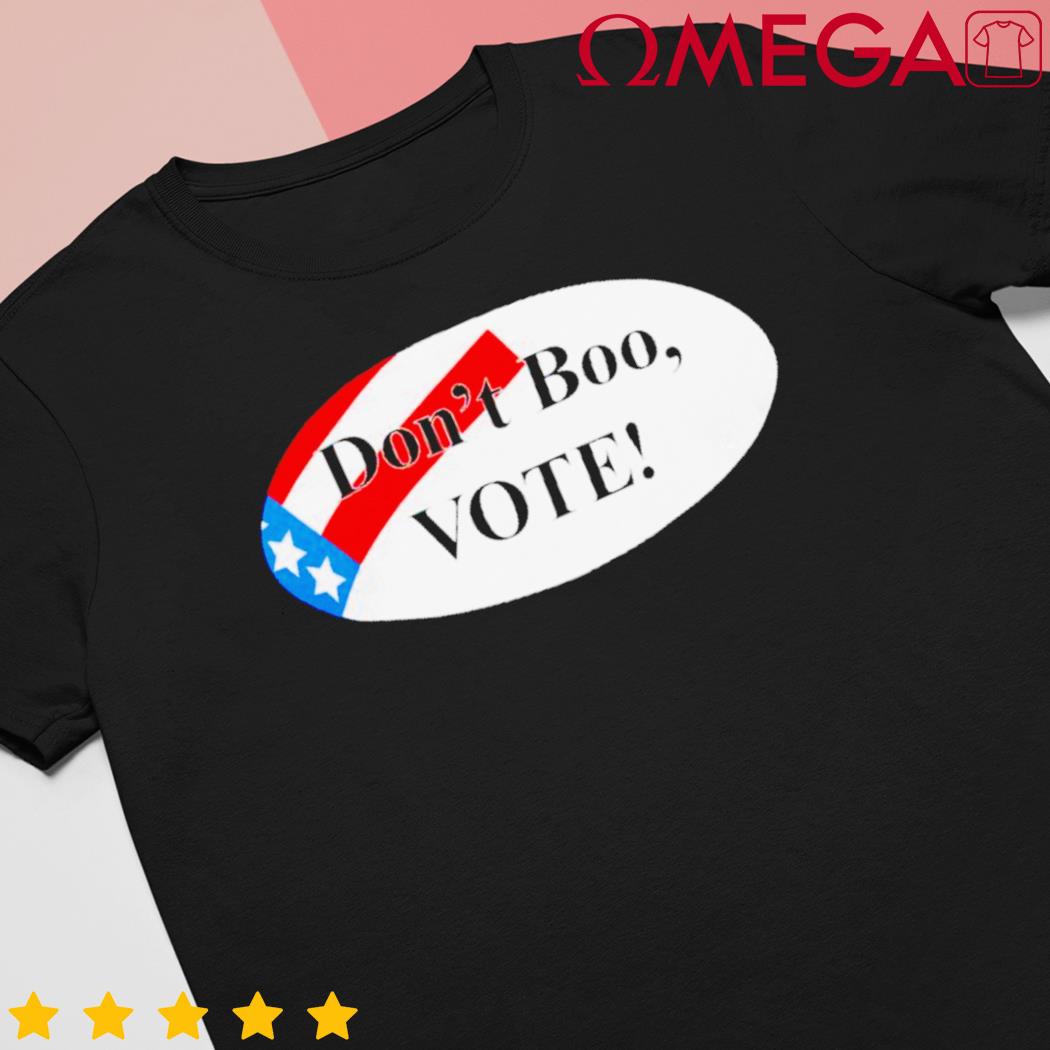 Don't boo vote Election 2022 shirt