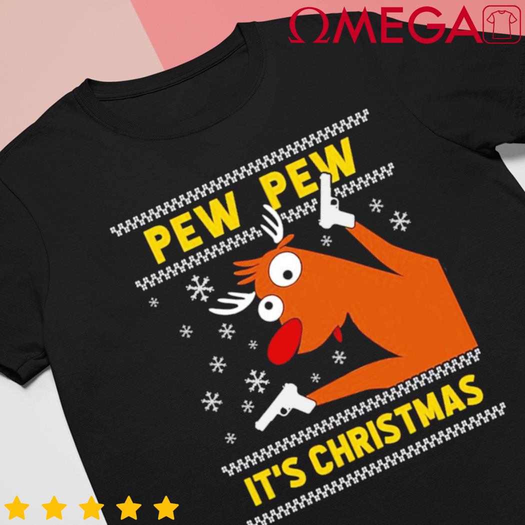 Reindeer Pew Pew It's Christmas shirt