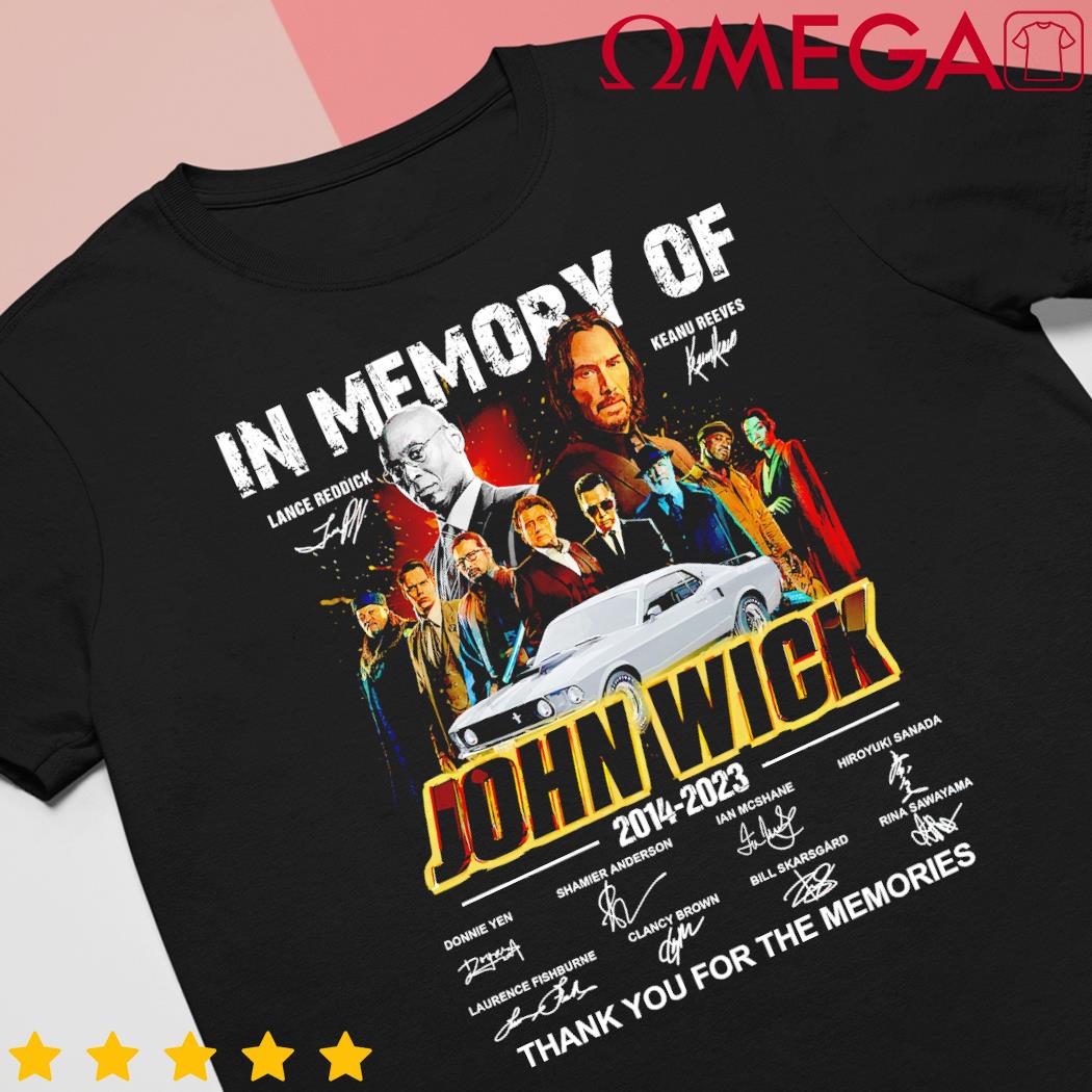 In Memory Of John Wick 2014-2023 Signatures Shirt ⋆ Vuccie