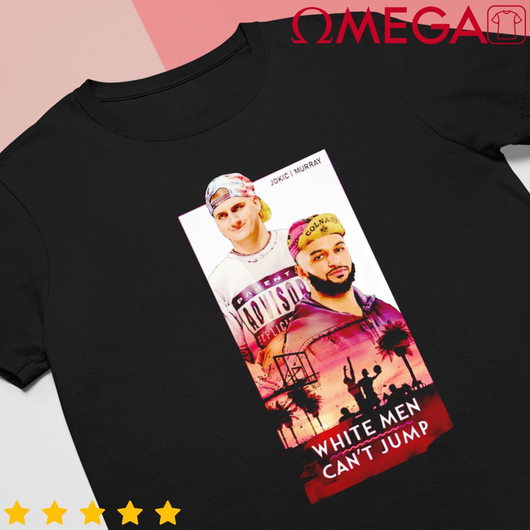 Jokic Murray white men can't jump basketball fan shirt
