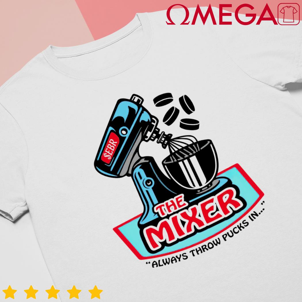 The Mixer always throw pucks in shirt