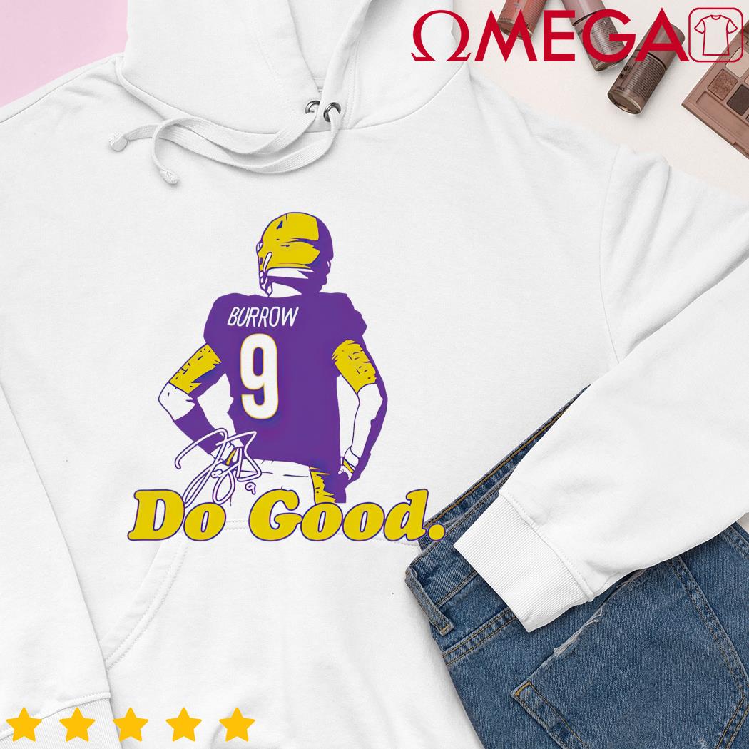 Do Good Joe Burrow shirt, hoodie, sweater and long sleeve