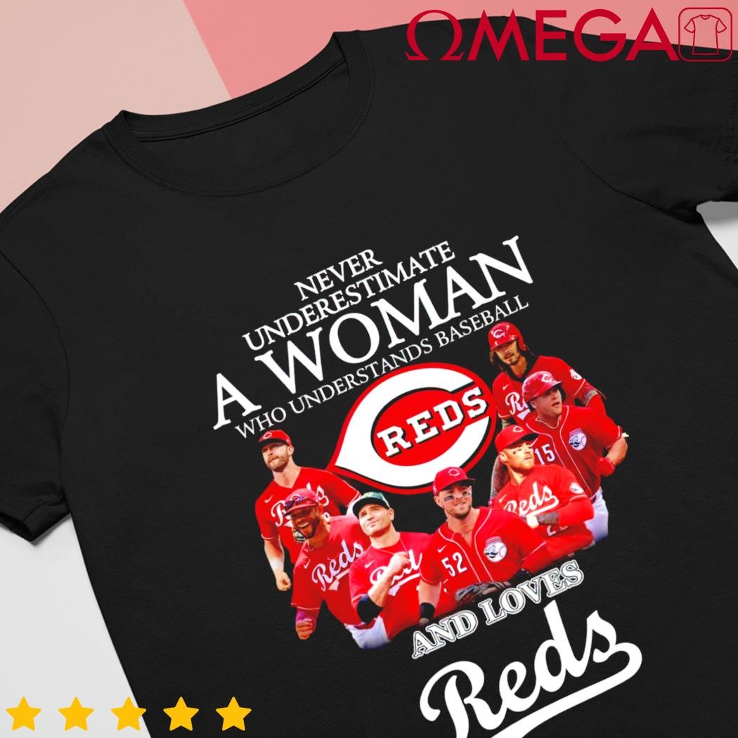 Original Never Underestimate A Woman Who Understands Baseball And Loves Cincinnati  Reds T-Shirt