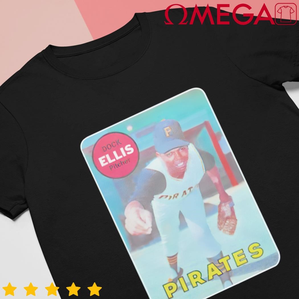 Official 1969 Topps Rookie Dock Ellis Pirates Shirt, hoodie, sweater, long  sleeve and tank top