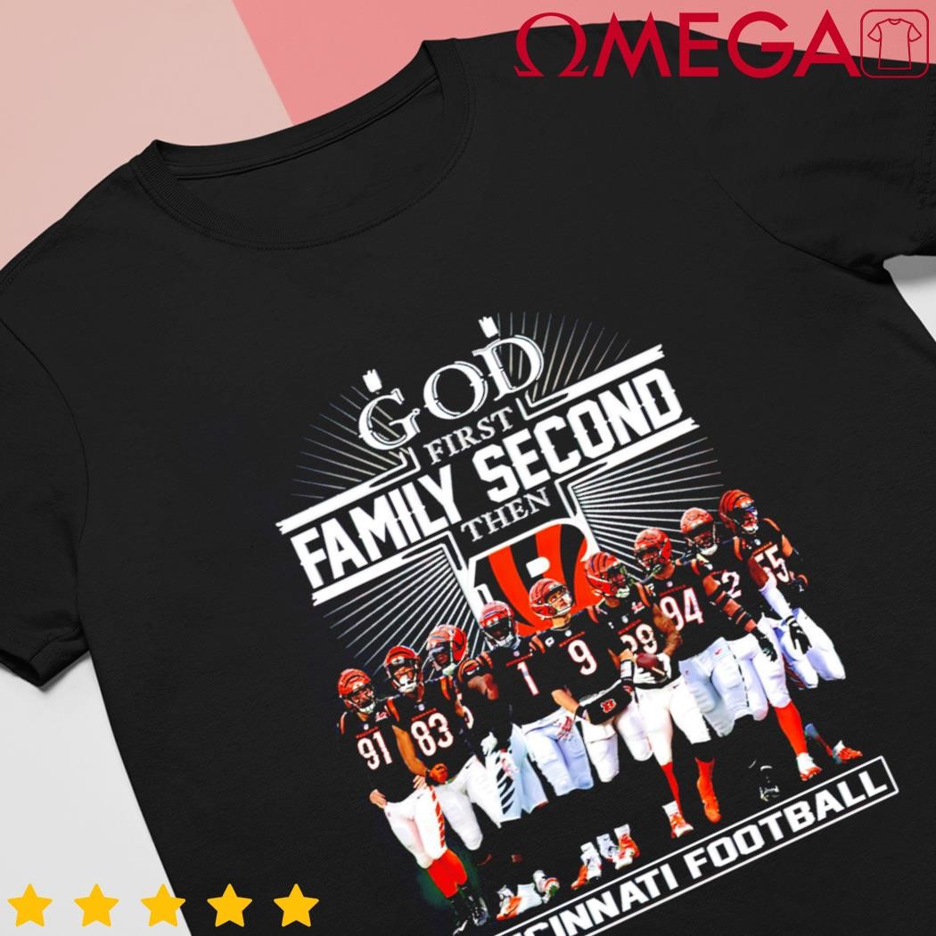 Official God First Family Second Then Cincinnati Bengals Football Shirt,  hoodie, sweater, long sleeve and tank top