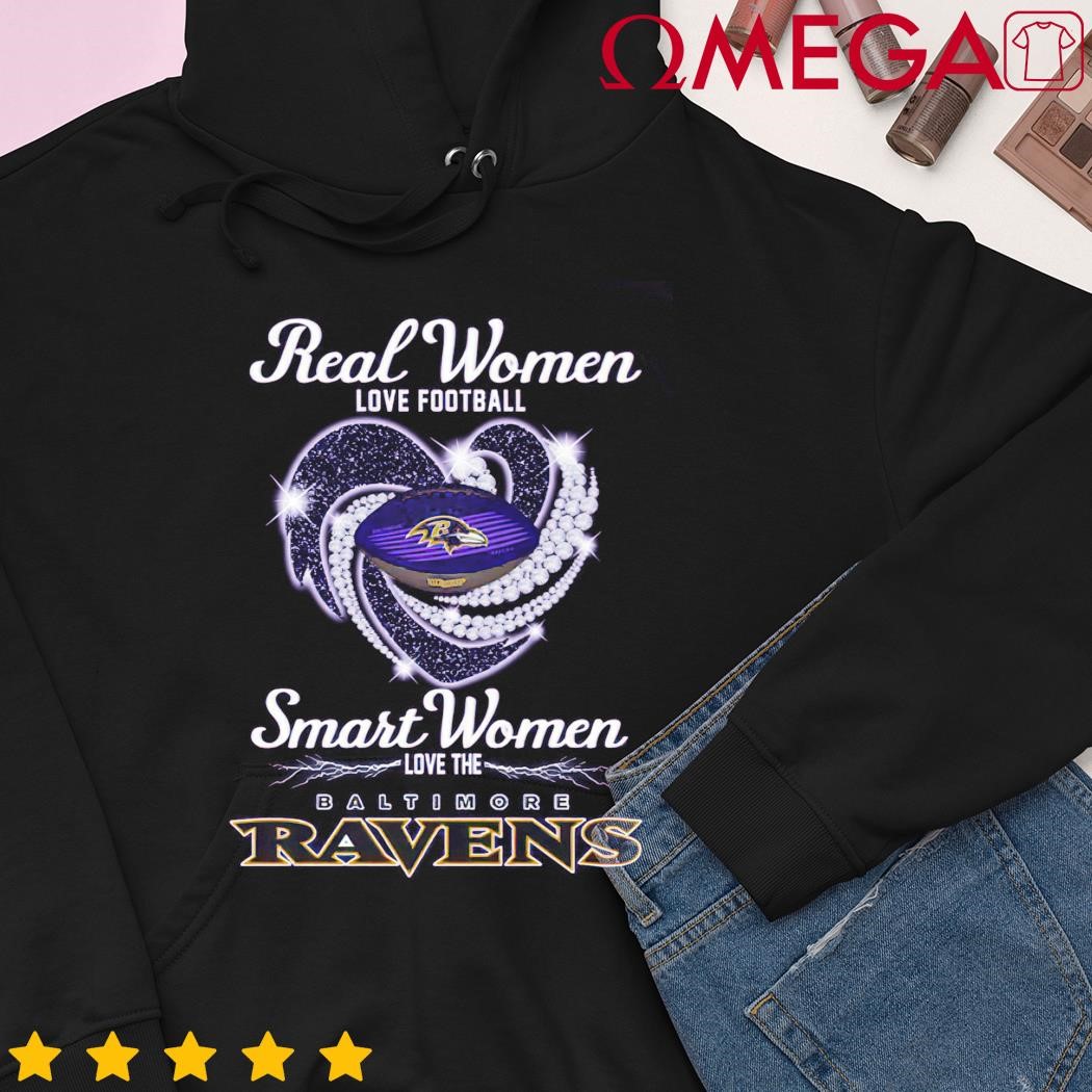 Real Women Love Football Smart Women Love The Baltimore Ravens Shirt -  Teeclover