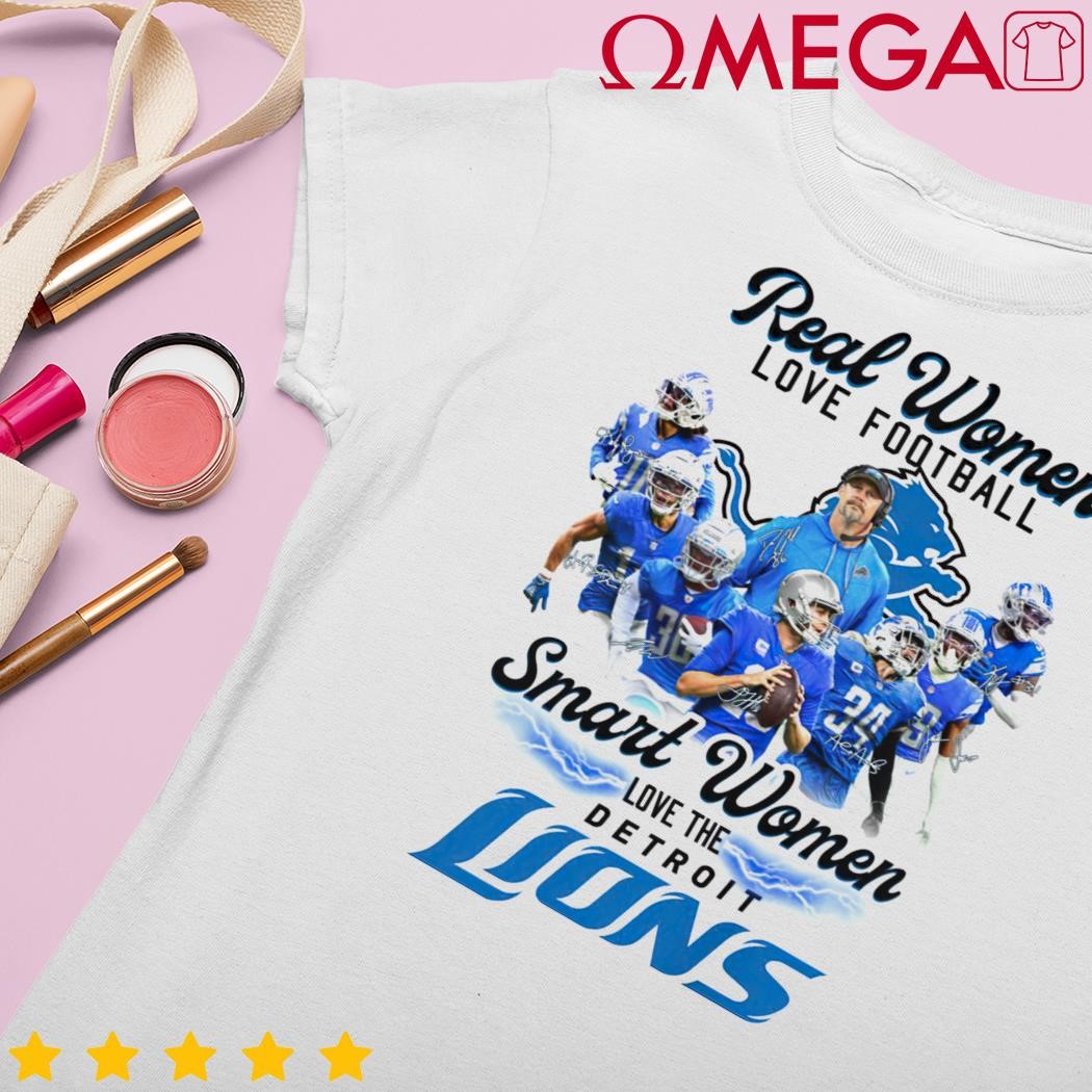 Official Real Women Love Football Smart Women Love The Detroit Lions Shirt,  hoodie, sweater, long sleeve and tank top