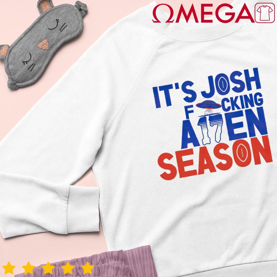 Its Josh Allen Season Alien shirt, hoodie, longsleeve, sweatshirt, v-neck  tee