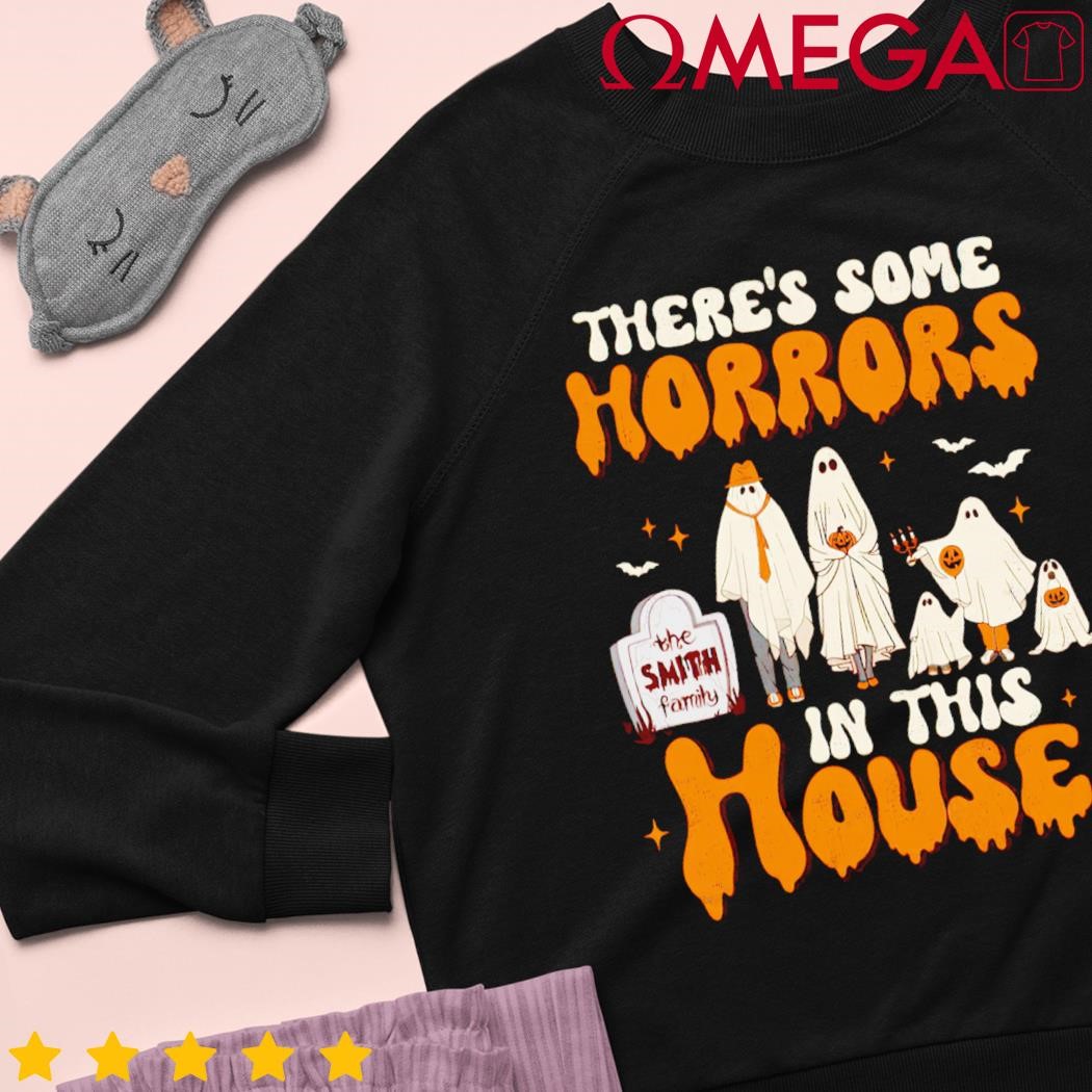 There's some horrors in this house funny halloween shirt, hoodie, sweater,  long sleeve and tank top