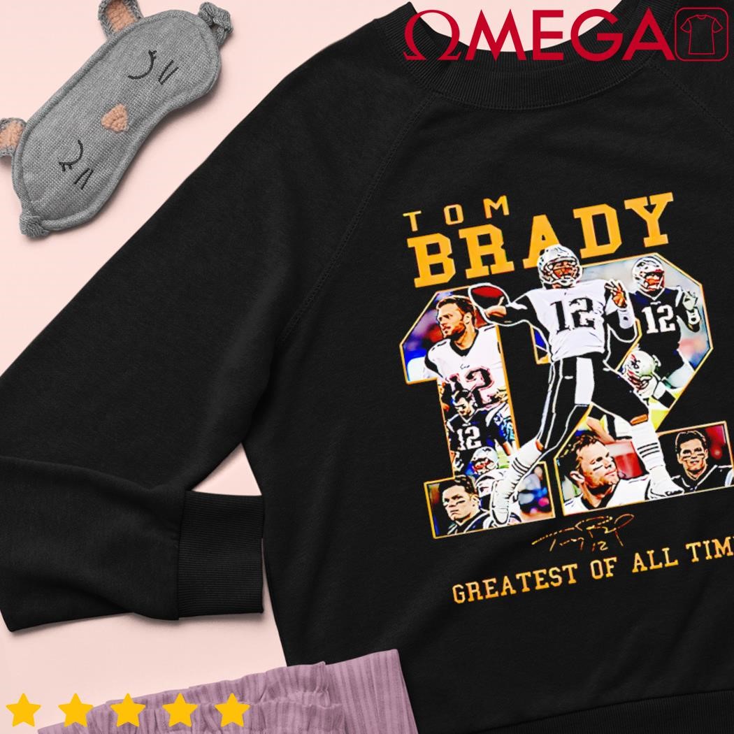 Tom Brady 12 Greatest Of All Time Signature Shirt, hoodie, sweater, long  sleeve and tank top