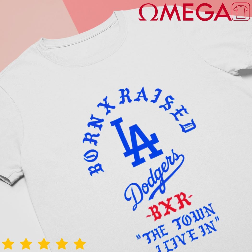 Official born X Raised + Dodgers The Town Shirt,tank top, v-neck for men and  women