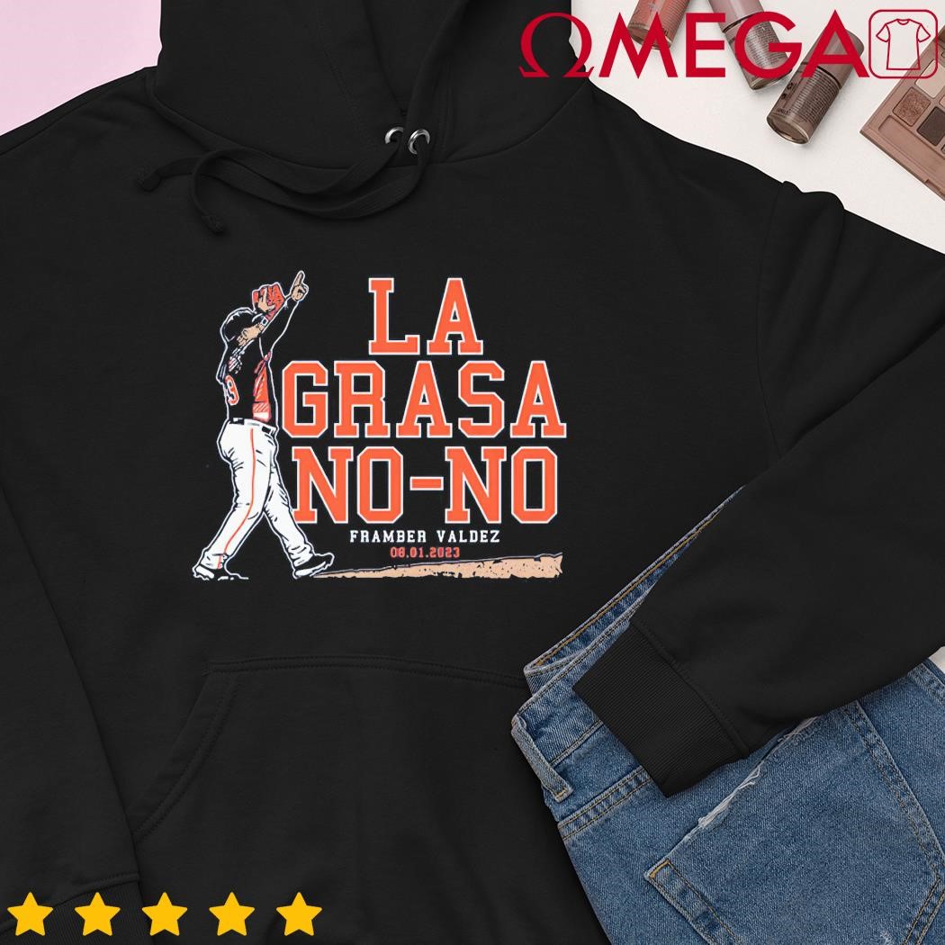 Framber Valdez La Grasa No-no Shirt - Teespix - Store Fashion LLC