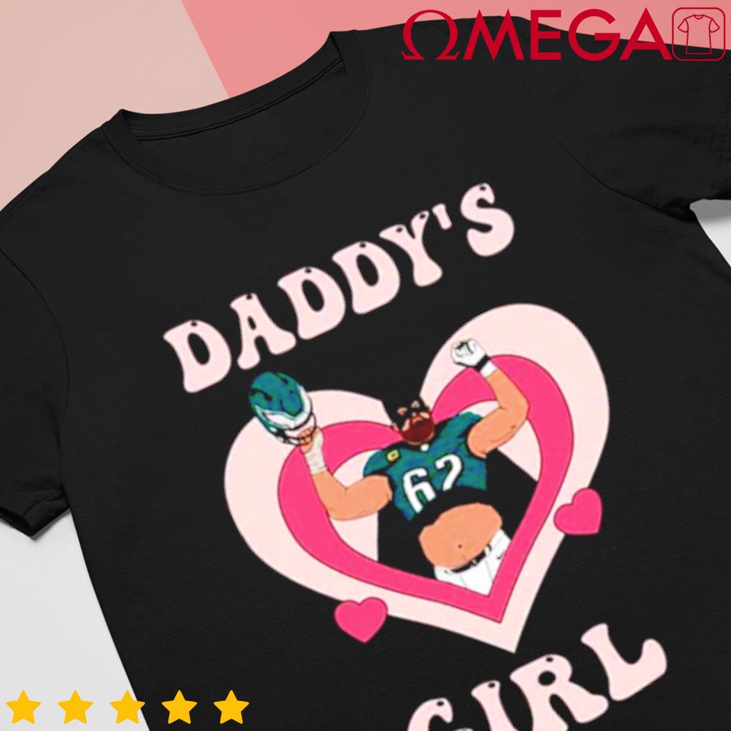 Top daddy's Girl Jason Kelce Philadelphia Eagles shirt, hoodie, sweater,  long sleeve and tank top