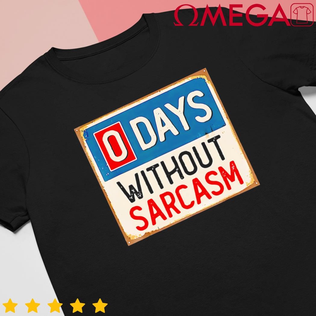 0 Days Without Sarcasm Sarcastic Retro shirt