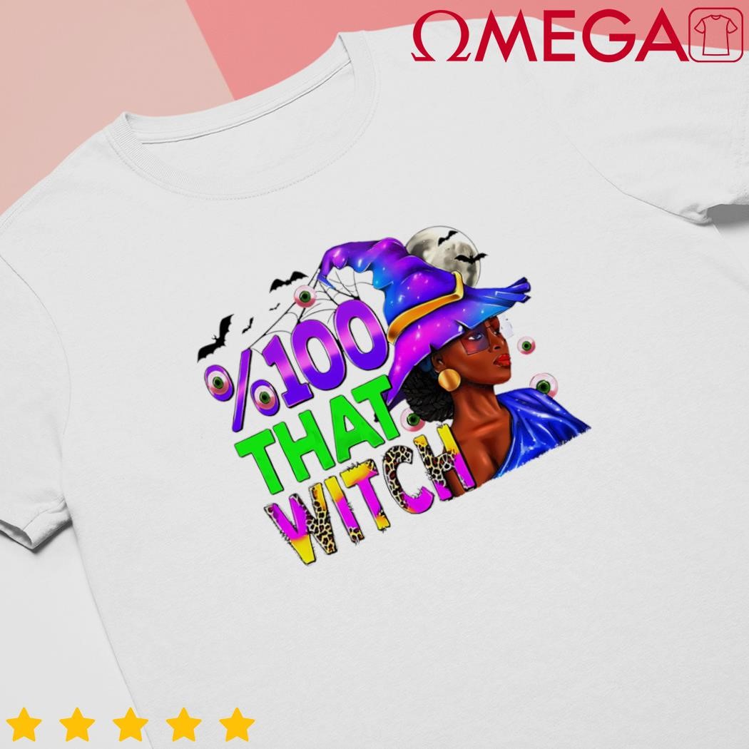 100 Percent That Witch Black Afro Witch Halloween shirt