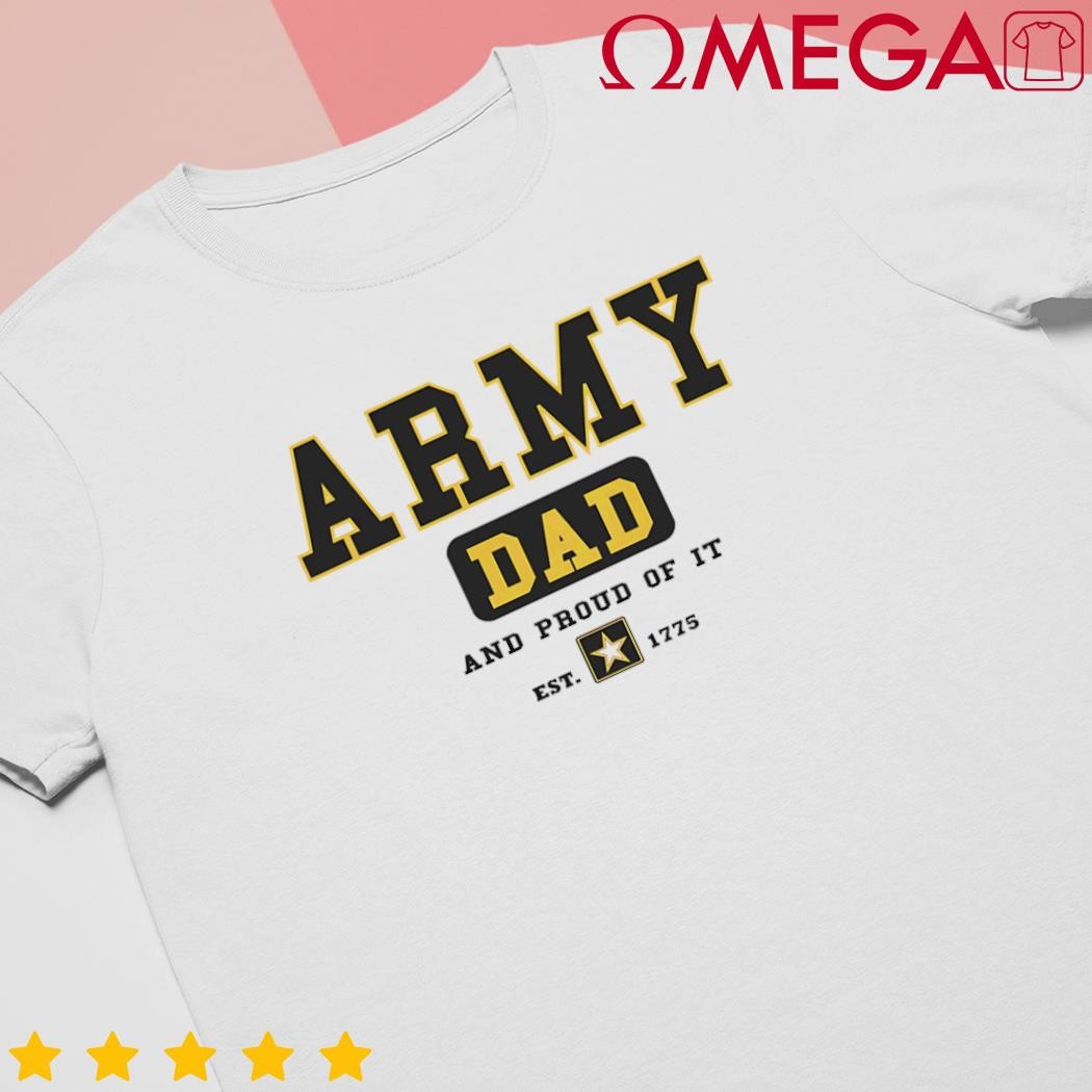 Army Dad and Proud of it est 1775 retro shirt