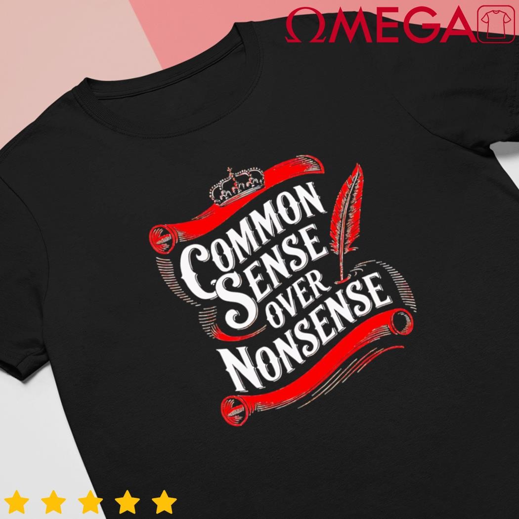 Common sense over nonsense Kamala Harris Harris Walz 2024 shirt