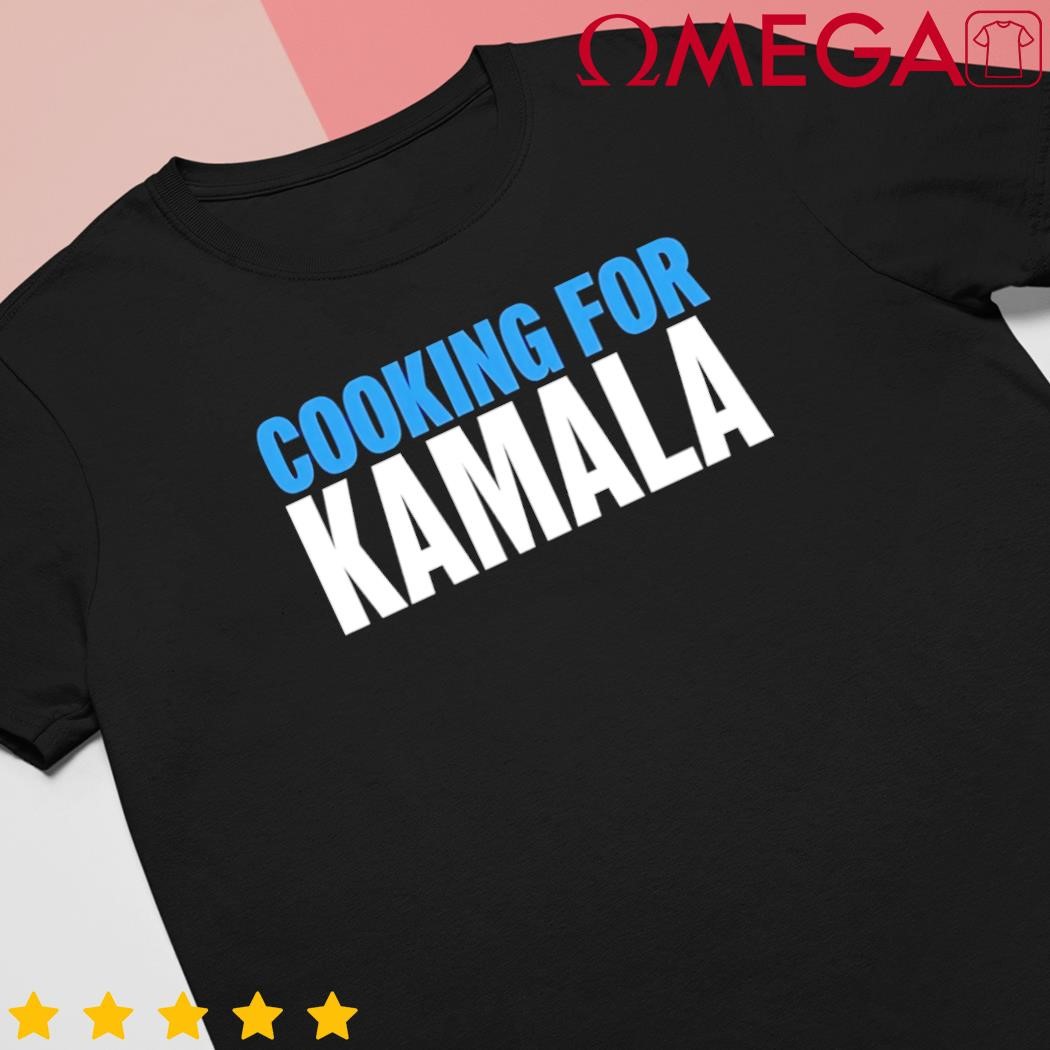 Cooking for Kamala Harris 2024 shirt