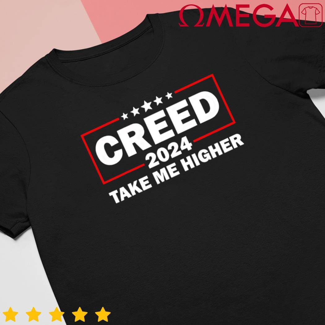 Creed 2024 take me higher shirt