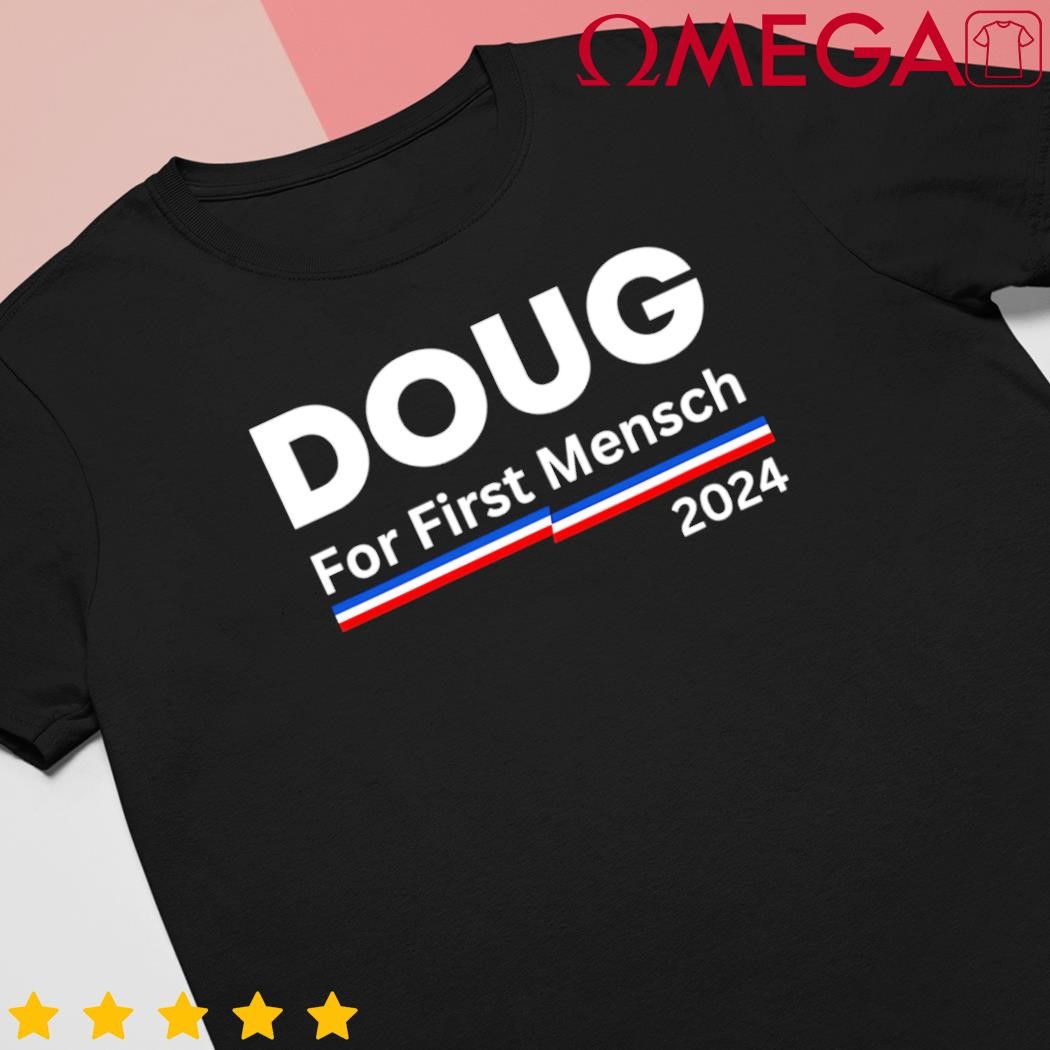 Doug for first mensch yiddish pun Kamala Harris Hebrew 2024 shirt