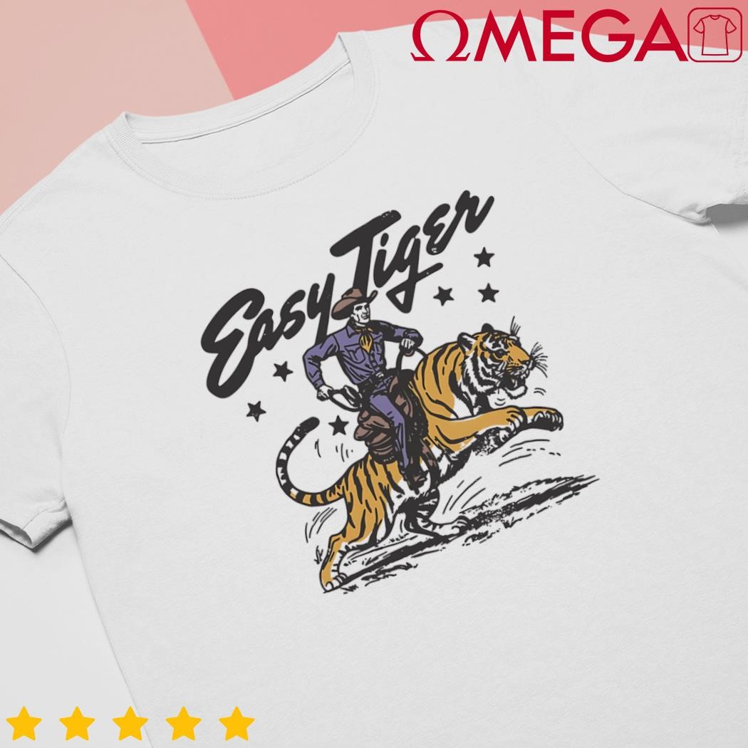 Easy Tiger LSU Tigers Funny Cowboy Cartoon shirt