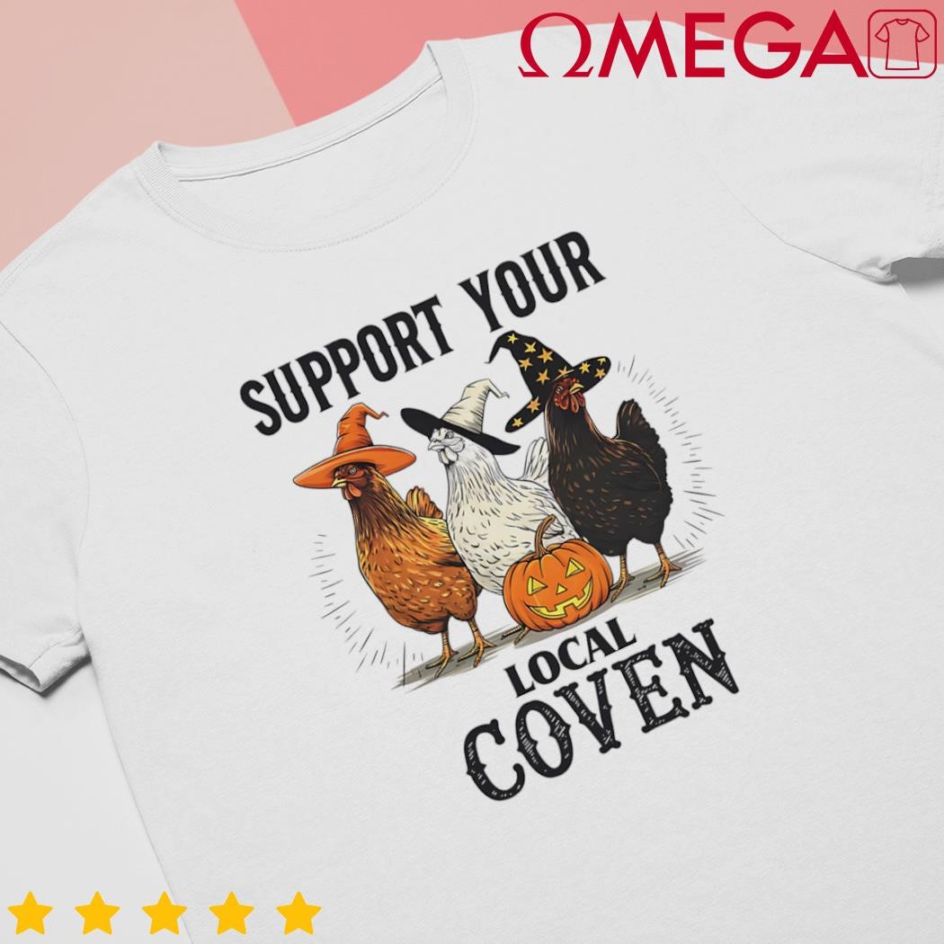 Fall Chickens Support Your Local Coven shirt