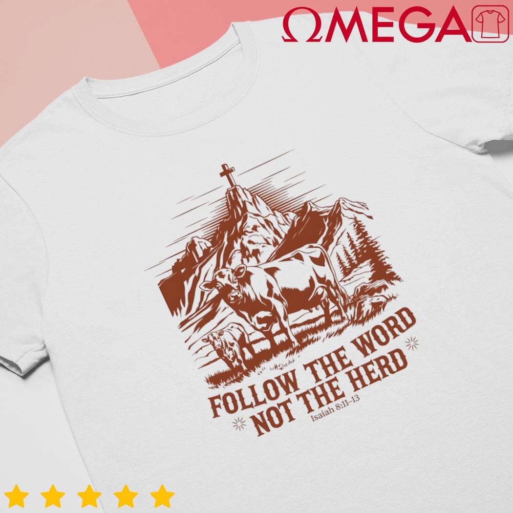 Follow the word not the herd Christian country retro shirt