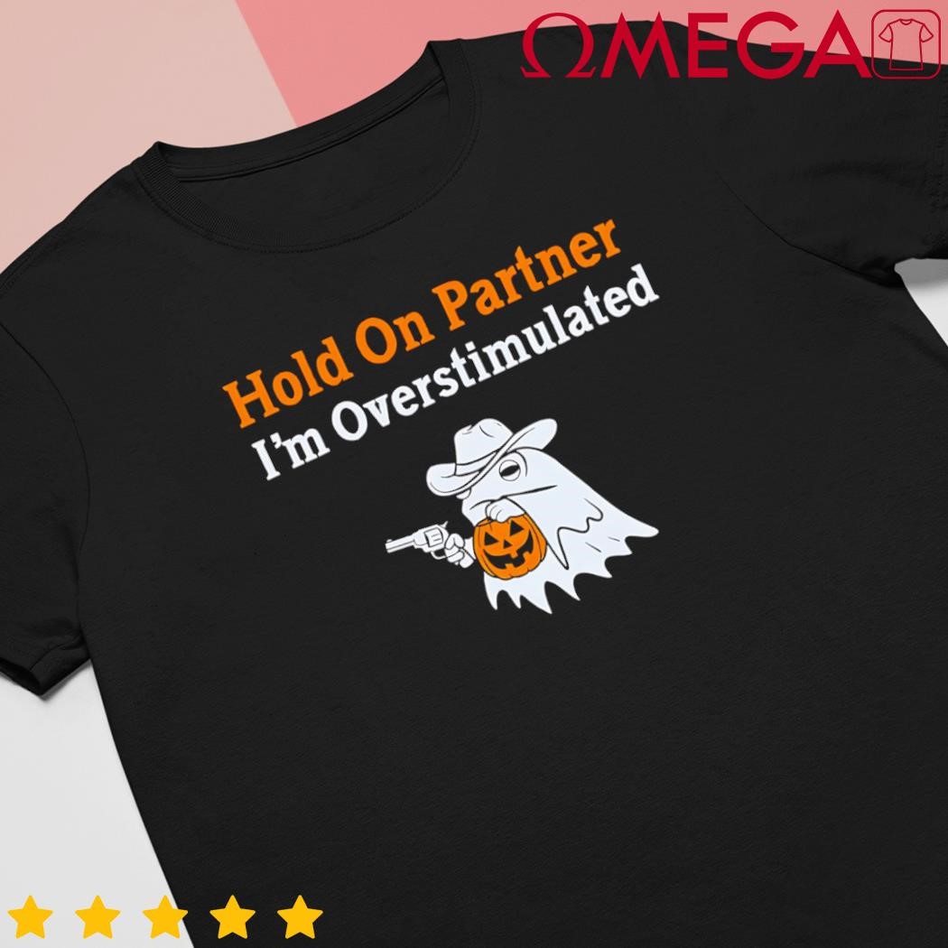 Hold on partner Im overstimulated Halloween cow frog shirt