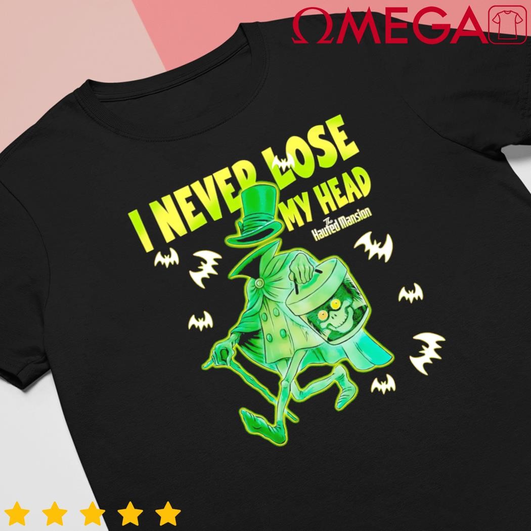 I never lose my head hatbox Halloween hatbox ghost haunted mansion sh shirt