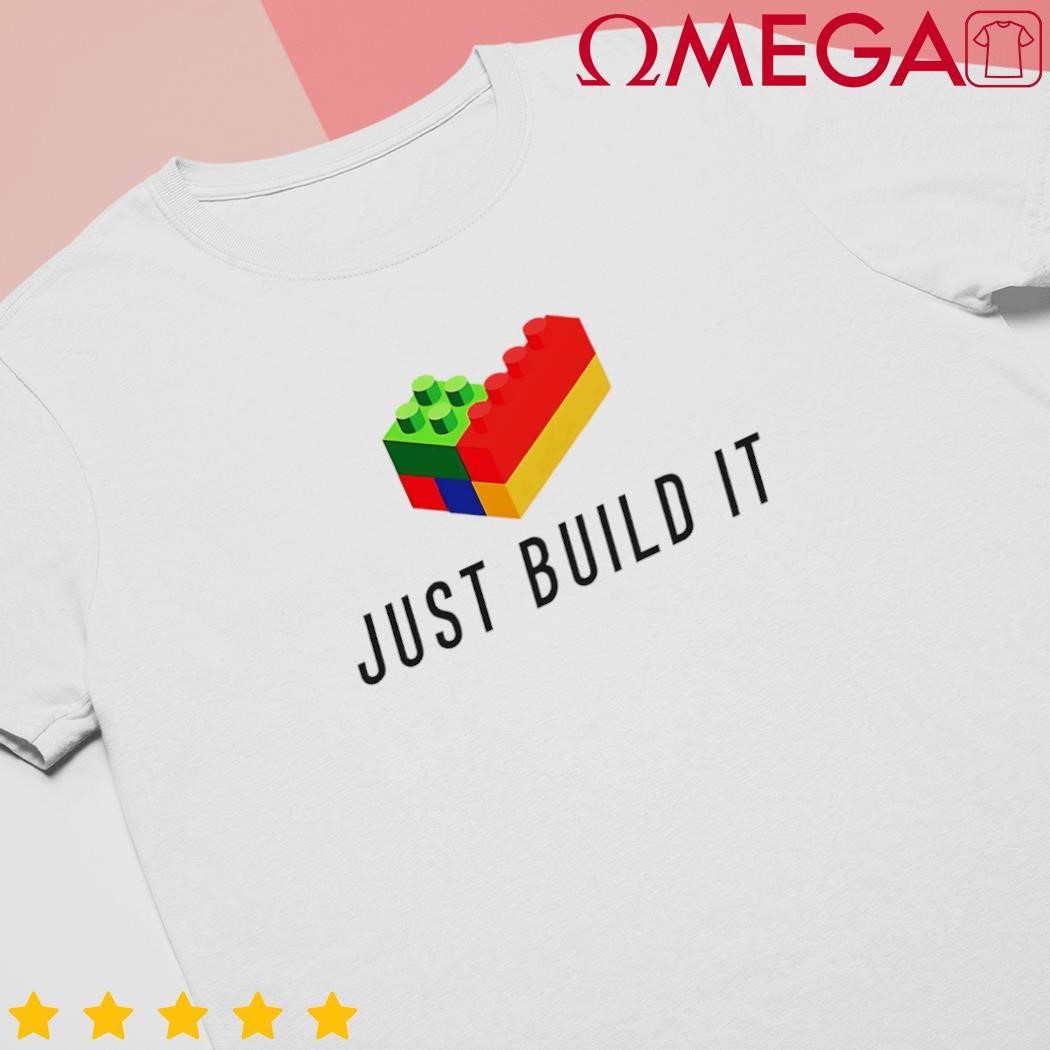 Just build it blocks bricks building blocks toy shirt