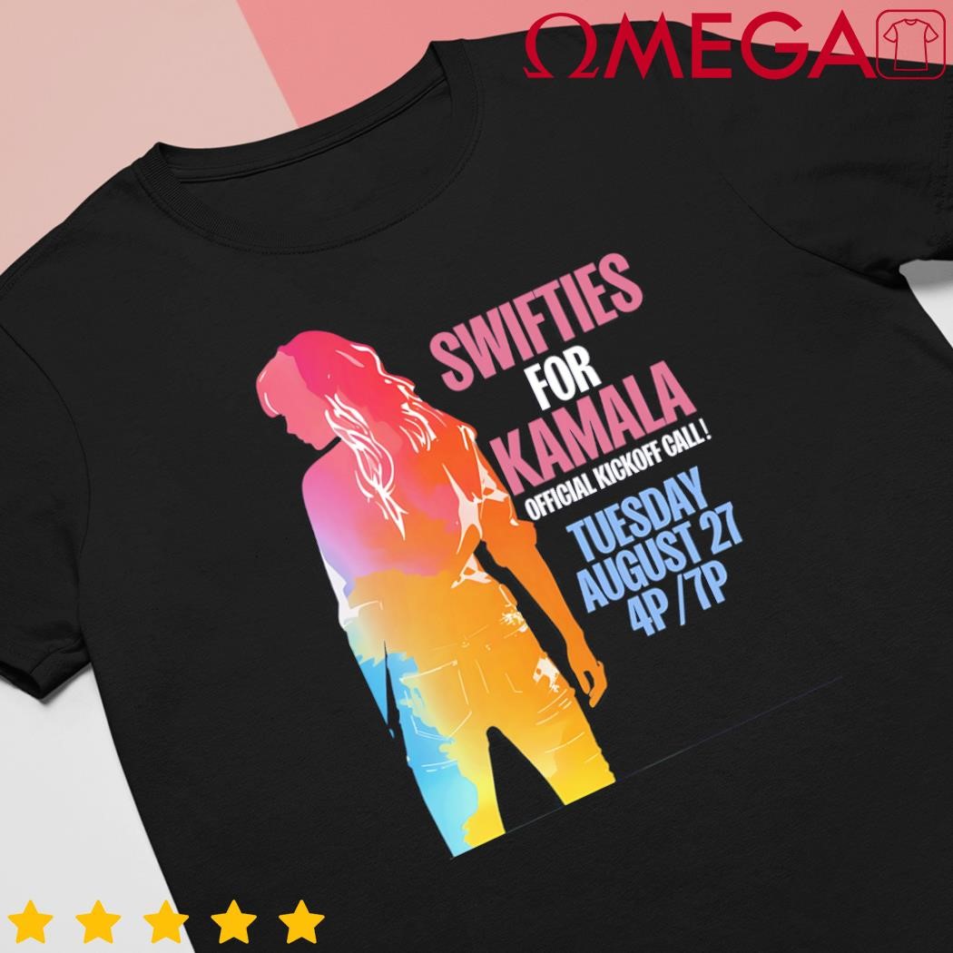 Swifties for Kamala offical kickoff call tuesday August 27 shirt