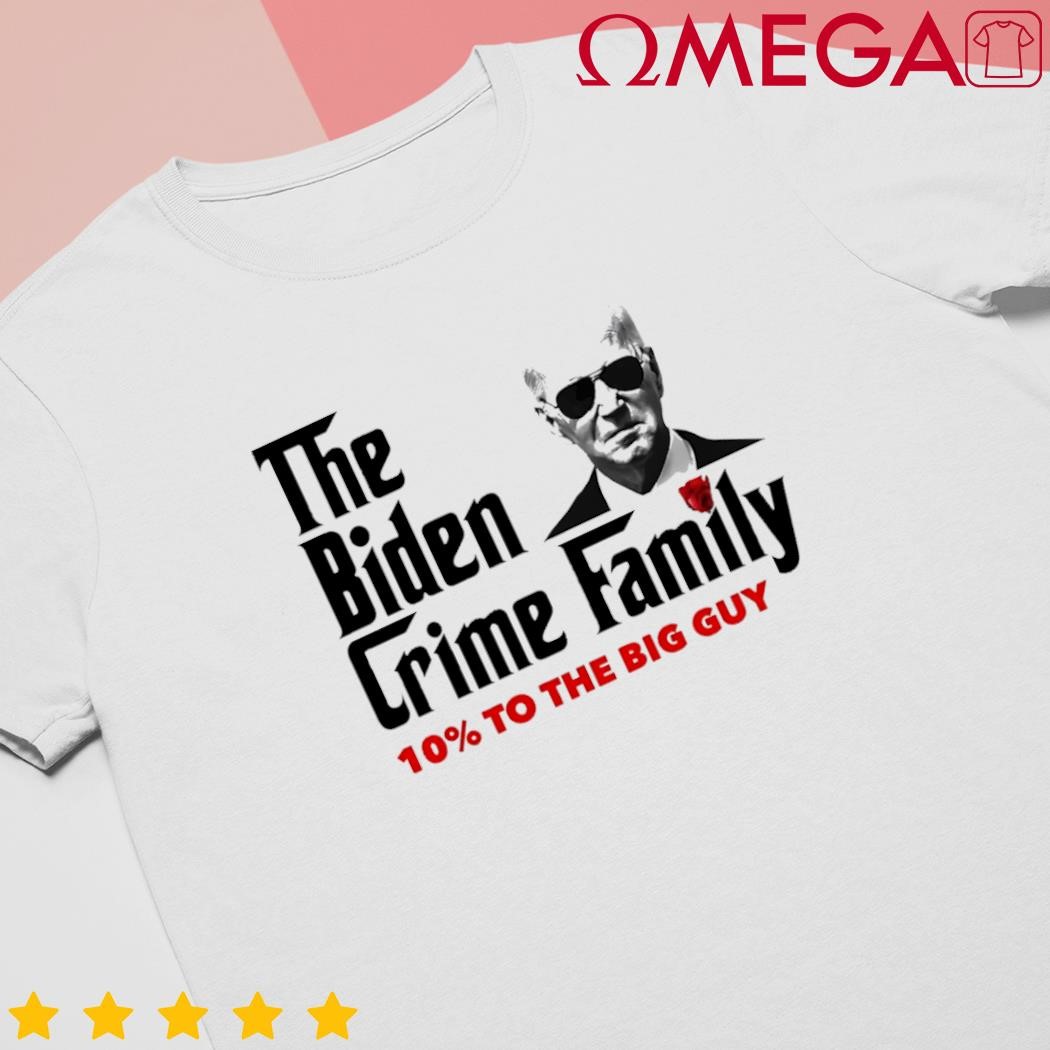 The Biden Crime Family Anti Biden Liberals Democrats shirt