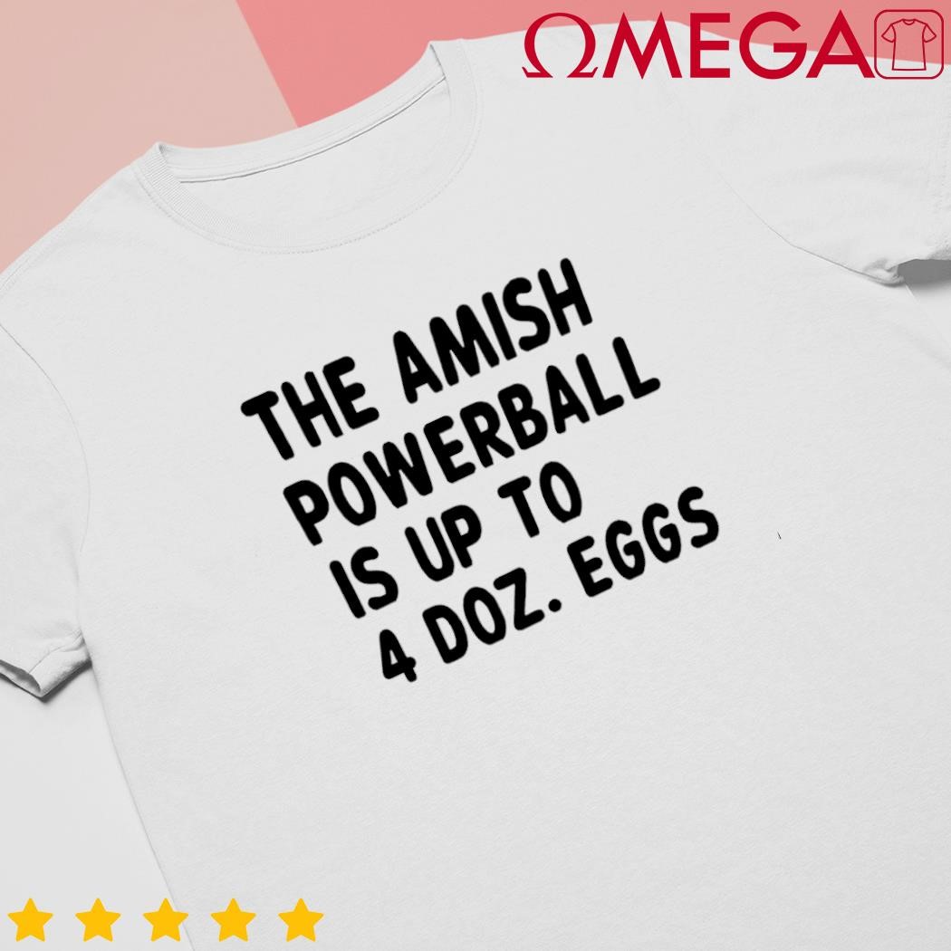 The amish powerball is up to 4 dozen eggs