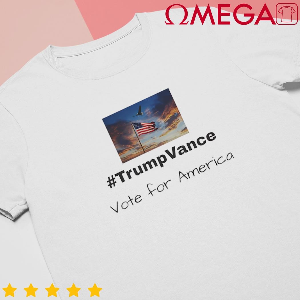 Trump Vance vote for America shirt