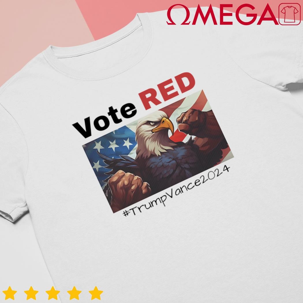 Vote Red Trump Vance 2024 eagles fight shirt