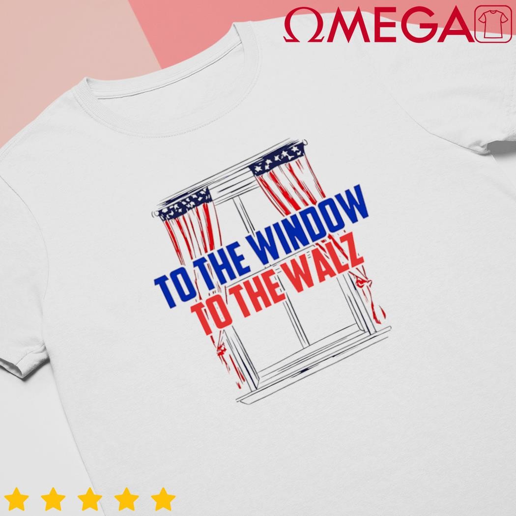 Window to the Walz Harris president Kamala Harris Waltz 2024 shirt