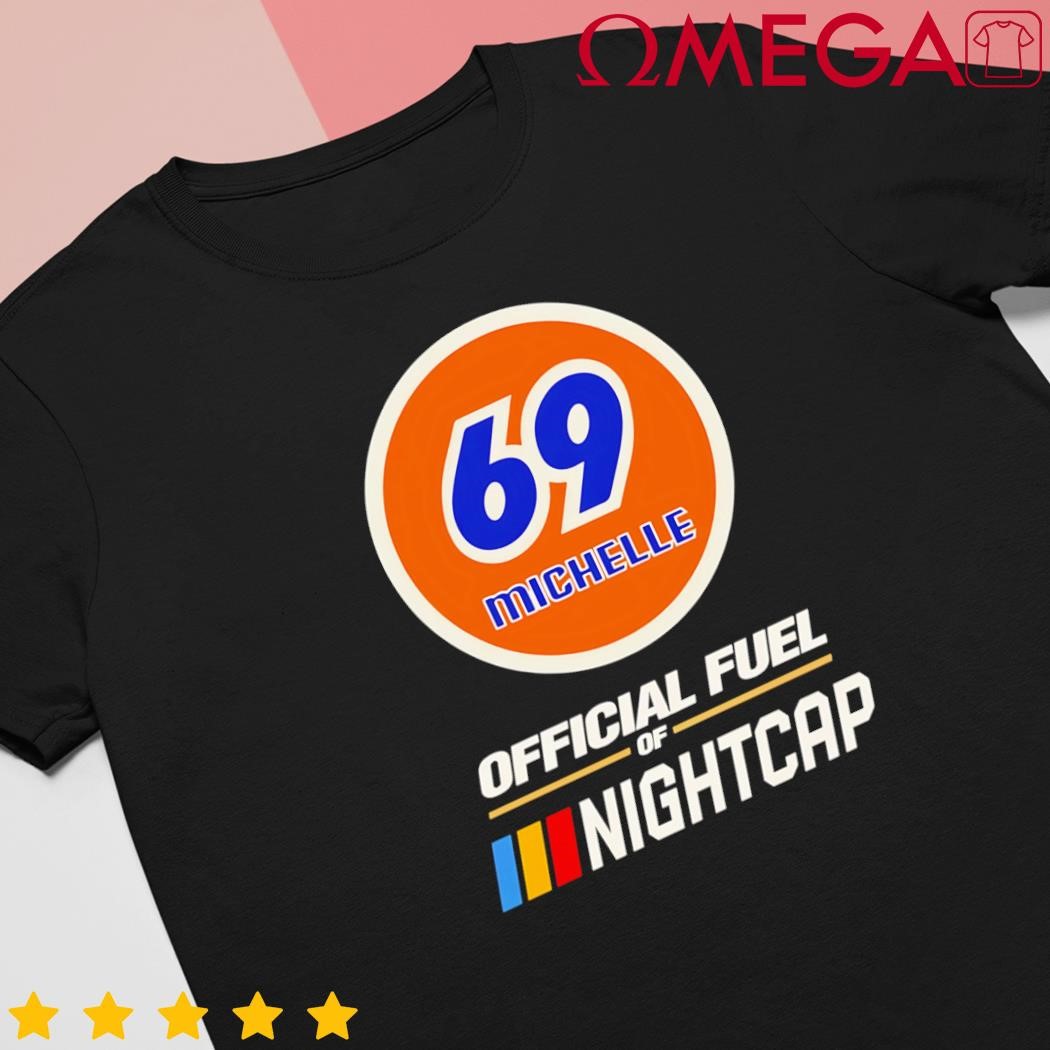 69 Michelle Fuel of Nightcap Retro shirt