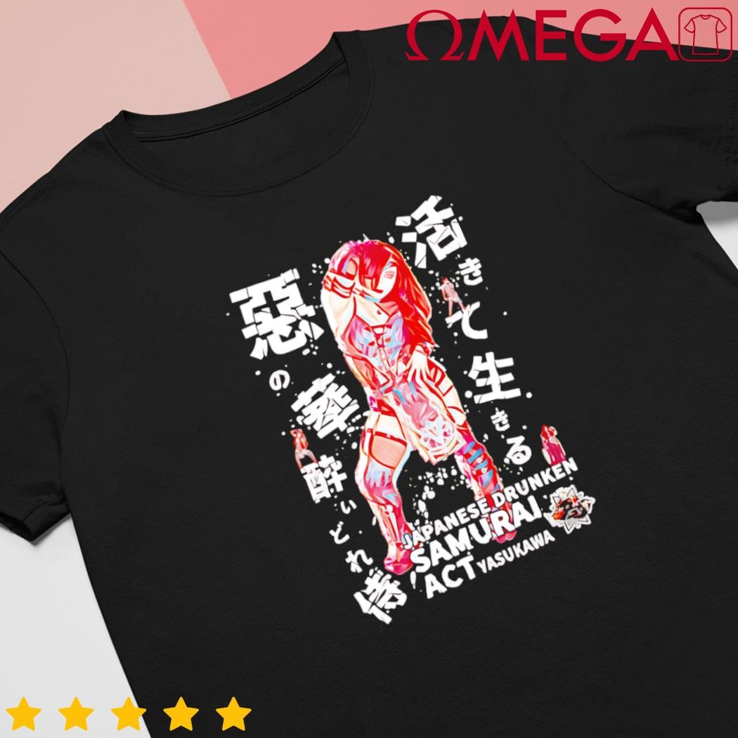 Act Yasukawa-Drunken Samurai Anime shirt