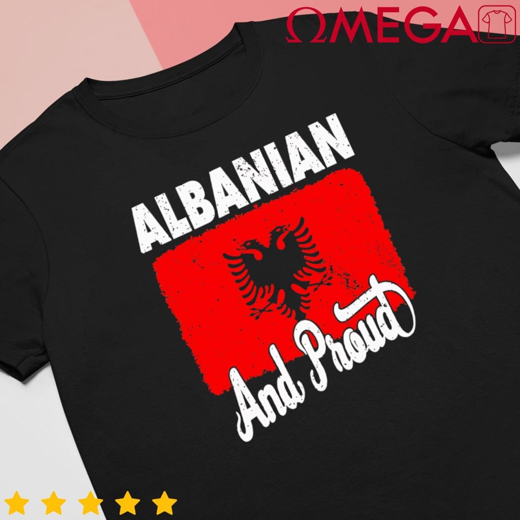 Albanian and proud love Albania with Albania flag shirt