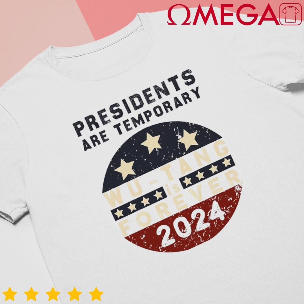 American flag presidents are temporary Wu Tang is forever 24 US flag shirt